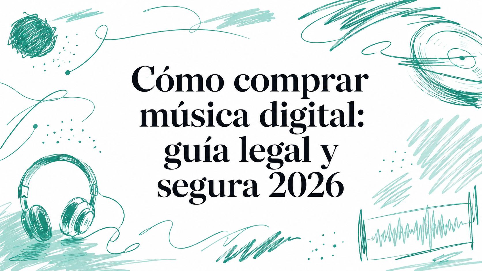 Cómo comprar música digital: guía legal y segura 2026 - Tienda de almaes