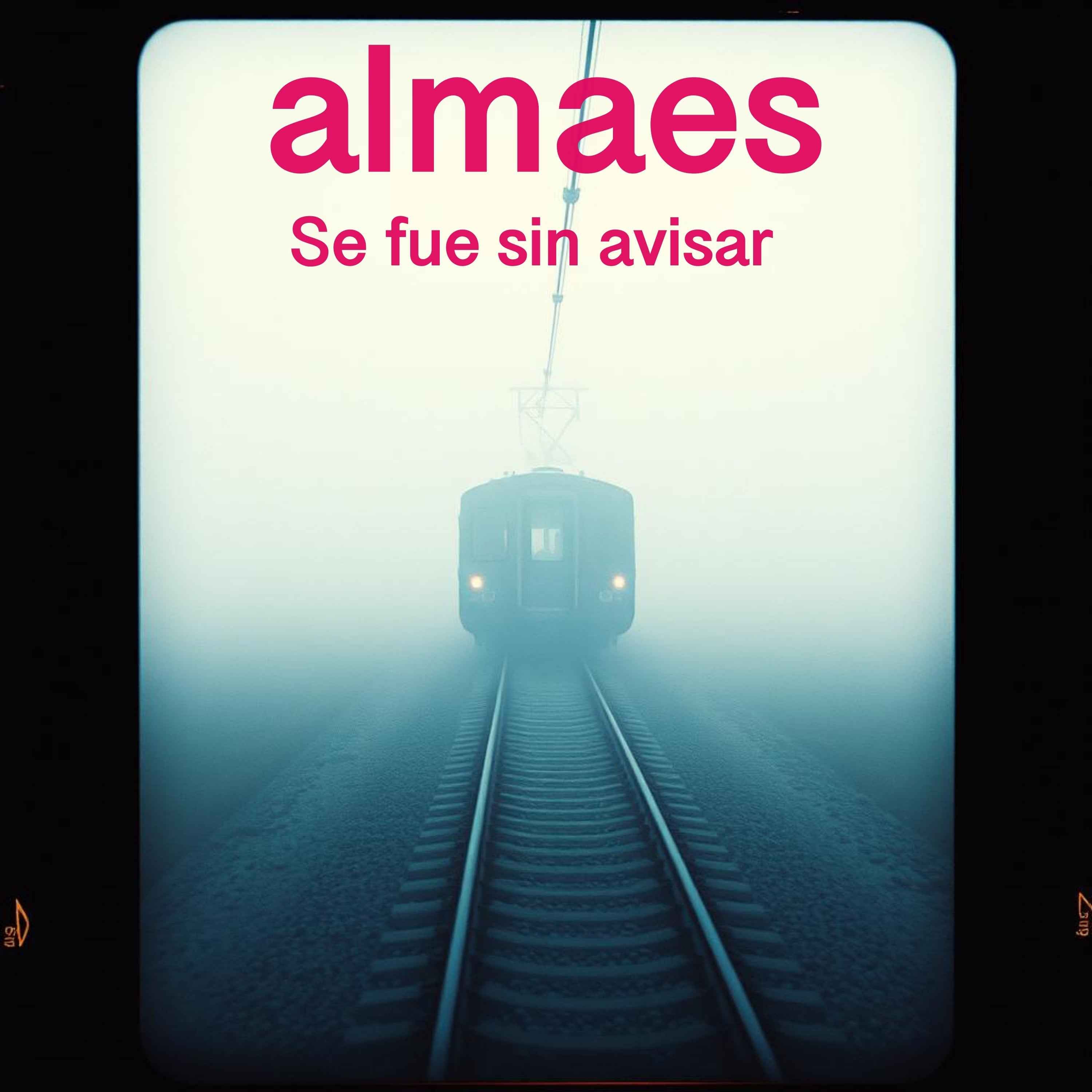 Portada del álbum «Se fue sin avisar» de Almaes